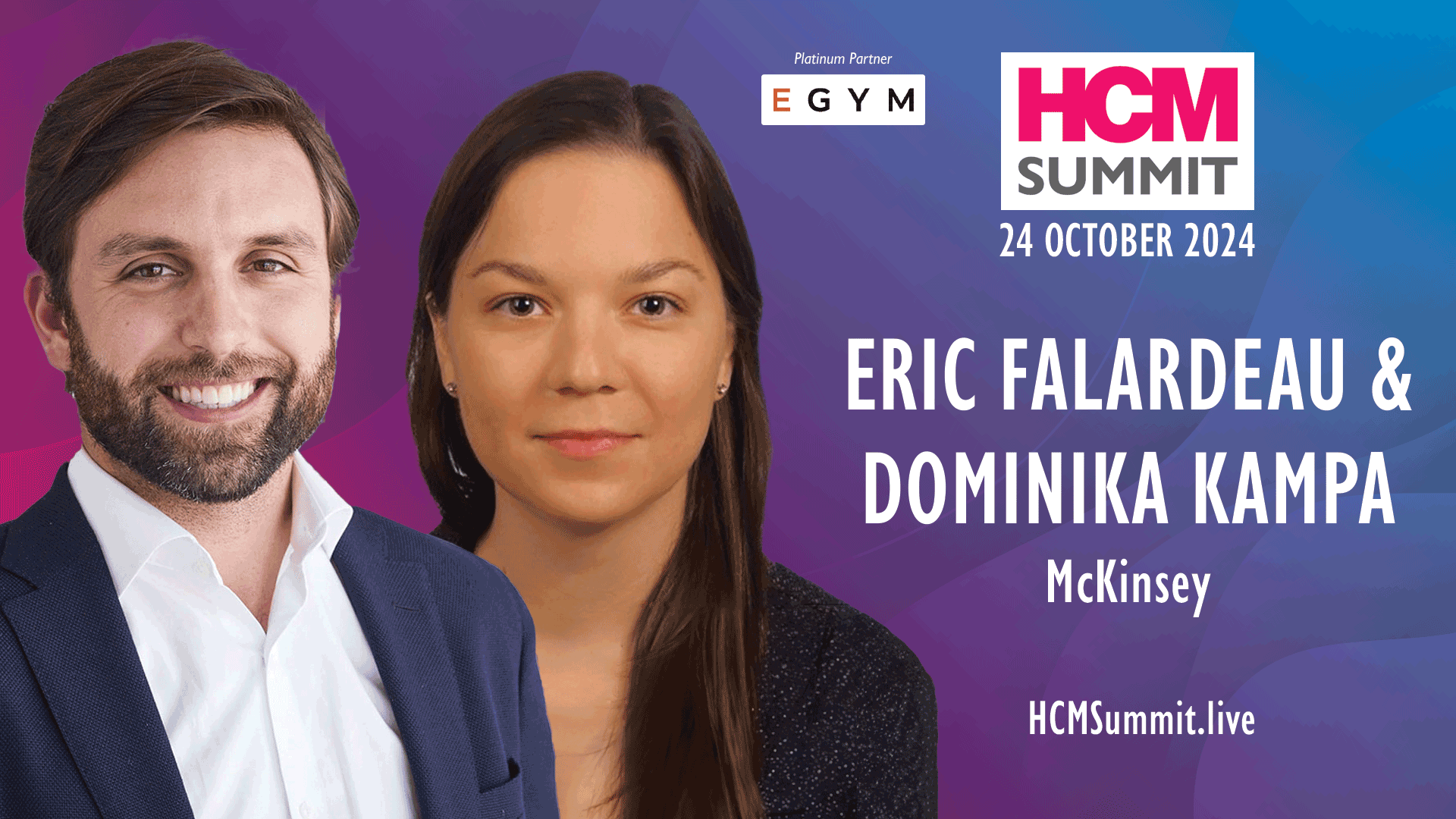 Eric Falardeau and Dominika Kampa: HCM Summit 2024