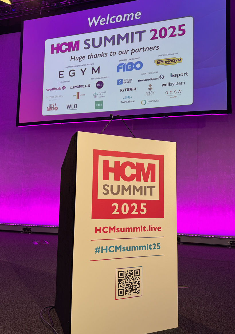 HCM would like to thank the partners who made the 2025 summit possible: 
EGYM, HCM Summit Platinum Partner and HCM Summit Live Stream partner; 
FIBO, which sponsored the Speakers&rsquo; Dinner on 21 October;  
Virgin Active&rsquo;s Kauai, which catered for and hosted the morning break with a range of delicious healthy wraps, shakes, shots and smoothies; 
Technogym, the Innovation Partner of the HCM Summit, which hosted the lunch break; 
Mind Oasis by Rituals, which hosted the afternoon break and gave free treatment vouchers to delegates; 
Calo, the healthy food business that delivered treats for the afternoon break; 
One Living, Jonny Wilkinson&rsquo;s wellness drinks brand, which provided kombucha, CBD drinks and a new range of ultimate health shots for delegates; 
Les Mills, which hosted the HCM Summit After Party with style and energy; 
Wellhub, the corporate wellness platform, which was the official lanyard partner; 
Kitbrix, which did a collaboration with HCM Summit for the fantastic delegate bags